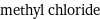 methyl chloride