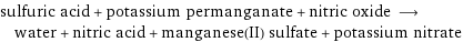 sulfuric acid + potassium permanganate + nitric oxide ⟶ water + nitric acid + manganese(II) sulfate + potassium nitrate