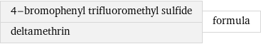 4-bromophenyl trifluoromethyl sulfide deltamethrin | formula