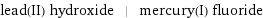 lead(II) hydroxide | mercury(I) fluoride