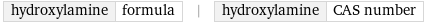 hydroxylamine | formula | hydroxylamine | CAS number