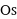 Os