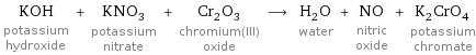 KOH potassium hydroxide + KNO_3 potassium nitrate + Cr_2O_3 chromium(III) oxide ⟶ H_2O water + NO nitric oxide + K_2CrO_4 potassium chromate