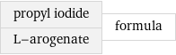 propyl iodide L-arogenate | formula