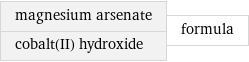 magnesium arsenate cobalt(II) hydroxide | formula