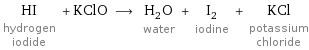 HI hydrogen iodide + KClO ⟶ H_2O water + I_2 iodine + KCl potassium chloride