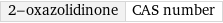 2-oxazolidinone | CAS number