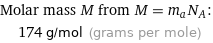 Molar mass M from M = m_aN_A:  | 174 g/mol (grams per mole)