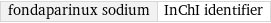 fondaparinux sodium | InChI identifier