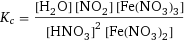 K_c = ([H2O] [NO2] [Fe(NO3)3])/([HNO3]^2 [Fe(NO3)2])