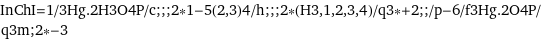 InChI=1/3Hg.2H3O4P/c;;;2*1-5(2, 3)4/h;;;2*(H3, 1, 2, 3, 4)/q3*+2;;/p-6/f3Hg.2O4P/q3m;2*-3