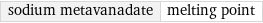 sodium metavanadate | melting point