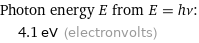 Photon energy E from E = hν:  | 4.1 eV (electronvolts)