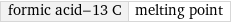 formic acid-13 C | melting point