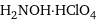 H_2NOH·HClO_4