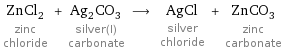 ZnCl_2 zinc chloride + Ag_2CO_3 silver(I) carbonate ⟶ AgCl silver chloride + ZnCO_3 zinc carbonate