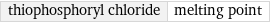 thiophosphoryl chloride | melting point