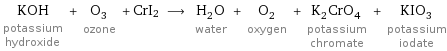 KOH potassium hydroxide + O_3 ozone + CrI2 ⟶ H_2O water + O_2 oxygen + K_2CrO_4 potassium chromate + KIO_3 potassium iodate