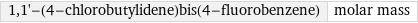 1, 1'-(4-chlorobutylidene)bis(4-fluorobenzene) | molar mass