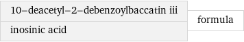 10-deacetyl-2-debenzoylbaccatin iii inosinic acid | formula