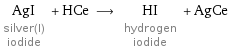 AgI silver(I) iodide + HCe ⟶ HI hydrogen iodide + AgCe