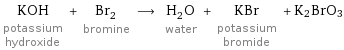 KOH potassium hydroxide + Br_2 bromine ⟶ H_2O water + KBr potassium bromide + K2BrO3