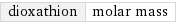 dioxathion | molar mass