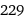 229