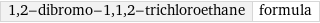 1, 2-dibromo-1, 1, 2-trichloroethane | formula