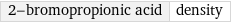 2-bromopropionic acid | density