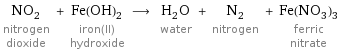 NO_2 nitrogen dioxide + Fe(OH)_2 iron(II) hydroxide ⟶ H_2O water + N_2 nitrogen + Fe(NO_3)_3 ferric nitrate