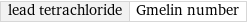 lead tetrachloride | Gmelin number