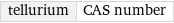 tellurium | CAS number