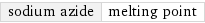 sodium azide | melting point