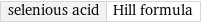 selenious acid | Hill formula