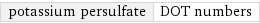 potassium persulfate | DOT numbers