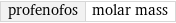 profenofos | molar mass