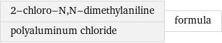 2-chloro-N, N-dimethylaniline polyaluminum chloride | formula