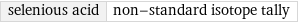 selenious acid | non-standard isotope tally