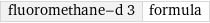 fluoromethane-d 3 | formula