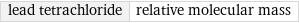 lead tetrachloride | relative molecular mass