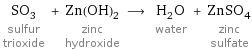 SO_3 sulfur trioxide + Zn(OH)_2 zinc hydroxide ⟶ H_2O water + ZnSO_4 zinc sulfate