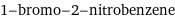 1-bromo-2-nitrobenzene