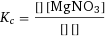 K_c = ([Ag] [MgNO3])/([Mg] [AgNO3])