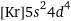 [Kr]5s^24d^4