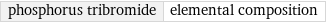 phosphorus tribromide | elemental composition