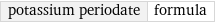 potassium periodate | formula