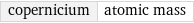 copernicium | atomic mass