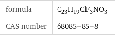 formula | C_23H_19ClF_3NO_3 CAS number | 68085-85-8