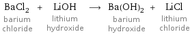 BaCl_2 barium chloride + LiOH lithium hydroxide ⟶ Ba(OH)_2 barium hydroxide + LiCl lithium chloride